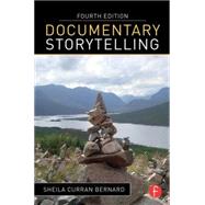 Documentary Storytelling: Creative Nonfiction on Screen 9780415843300