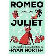 Romeo And/Or Juliet 9781101983300