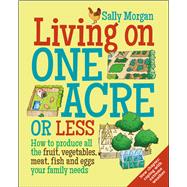 Living on One Acre or Less 9780857843302