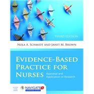 Evidence-Based Practice For Nurses: Appraisal and Application of Research 9781284053302