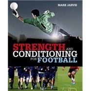 Strength and Conditioning for Football 9781472913302