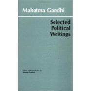Mahatma Gandhi: Selected Political Writings 9780872203303
