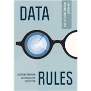 Data Rules: Elevating Teaching with Objective Reflection