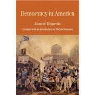 Democracy in America Abridged with an Introduction by Michael Kammen 9780312463304