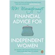 Mrs Moneypenny's Financial Advice for Independent Women 9780670923304