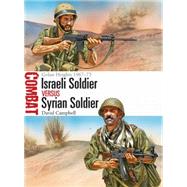 Israeli Soldier vs Syrian Soldier Golan Heights 1967–73 9781472813305