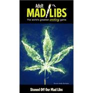 Stoned Off Our Mad Libs 9780843183306