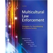 Multicultural Law Enforcement Strategies for Peacekeeping in a Diverse Society 9780133483307