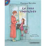 La rana embrujada / The Bewitched Frog 9789583043307