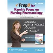 PrepU for Karch's Focus on Nursing Pharmacology 9781451163308
