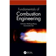 Fundamentals of Combustion Engineering 9781482233308