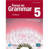 Focus on Grammar 5 with Essential Online Resources 9780134583310