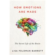 How Emotions Are Made 9780544133310
