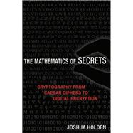The Mathematics of Secrets 9780691183312