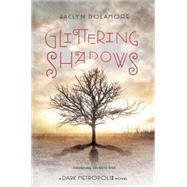 Glittering Shadows 9781423163312