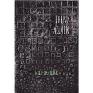 Then/Again