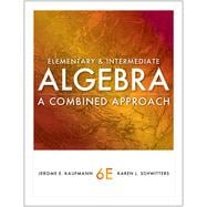 Elementary and Intermediate Algebra: A Combined Approach, 6th Edition 9781133383314