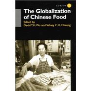 The Globalisation of Chinese Food 9781138863316