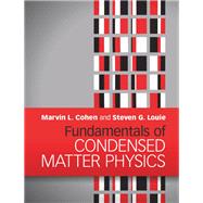 Fundamentals of Condensed Matter Physics