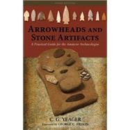 Arrowheads and Stone Artifacts 9780871083319
