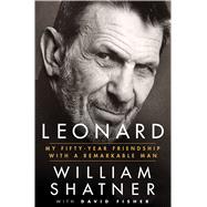 Leonard My Fifty-Year Friendship with a Remarkable Man 9781250083319