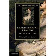 The Cambridge Companion to Shakespearean Tragedy 9781107643321