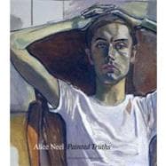 Alice Neel : Painted Truths 9780300163322