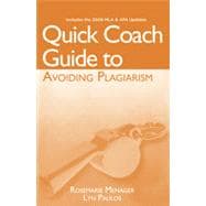 Quick Coach Guide to Avoiding Plagiarism with 2009 MLA and APA Update, 1st Edition 9781133373322