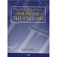 Transliterating: Show Me the English 9780916883324