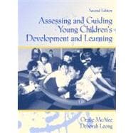 Assessing and Guiding Young Children's Development and Learning