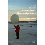 A First Course in Atmospheric Thermodynamics 9780972903325