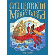 California, the Magic Island 9781597143325