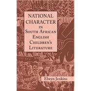 National Character in South African English Children's Literature 9781138833326