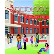 Sociology A Down-To-Earth Approach Core Concepts Plus NEW MySocLab with Pearson eText -- Access Card Package 9780133803327