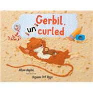 Gerbil, Uncurled 9781554553327