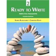 Ready to Write 2: Perfecting Paragraphs 9780131363328