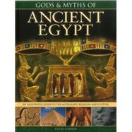 Gods & Myths of Ancient Egypt 9781780193328