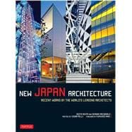 New Japan Architecture: Recent Works by the World's Leading Architects 9784805313329