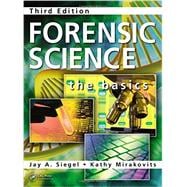Forensic Science: The Basics, Third Edition 9781482223330