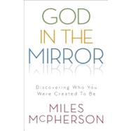 God in the Mirror 9780801013331