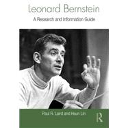 Leonard Bernstein: A Research and Information Guide 9781138913332