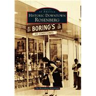 Historic Downtown Rosenberg, Texas 9781467133333