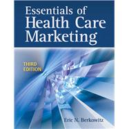 Essentials of Health Care Marketing 9780763783334