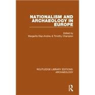 Nationalism and Archaeology in Europe 9781138813335