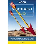 Moon Southwest Road Trip Las Vegas, Zion & Bryce, Monument Valley, Santa Fe & Taos, and the Grand Canyon 9781631213335