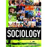 Sociology a Christian Approach for Changing the World 9781931283335