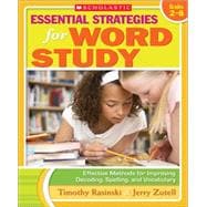 Essential Strategies for Word Study Effective Methods for Improving Decoding, Spelling, and Vocabulary 9780545103336