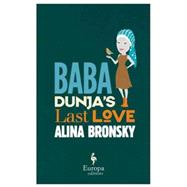 Baba Dunja's Last Love 9781609453336