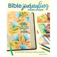 Bible Journaling Made Simple 9781440353338