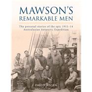 Mawson's Remarkable Men 9781760113339